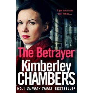 Betrayer, Paperback - Kimberley Chambers imagine