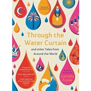 Through the Water Curtain and other Tales from Around the World, Paperback - *** imagine