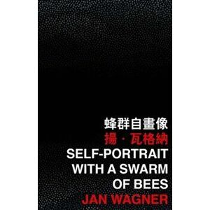 Self-Portrait with a Swarm of Bees, Paperback - Jan Wagner imagine