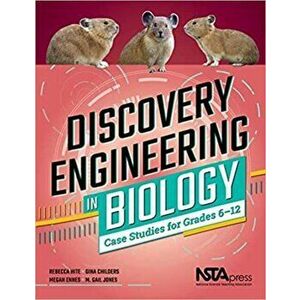 Discovery Engineering in Biology. Case Studies for Grades 6-12, Paperback - M. Gail Jones imagine