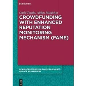 Crowdfunding with Enhanced Reputation Monitoring Mechanism (Fame), Hardback - Abbas Mirakhor imagine