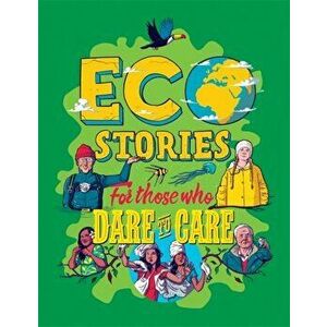 Eco Stories for those who Dare to Care, Hardback - Ben Hubbard imagine