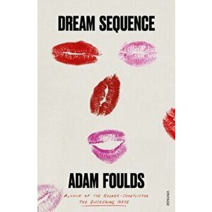 Dream Sequence, Paperback - Adam Foulds imagine