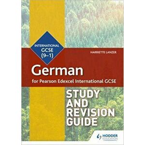 Pearson Edexcel International GCSE German Study and Revision Guide, Paperback - Harriette Lanzer imagine