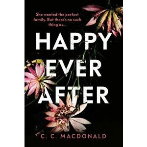 Happy Ever After, Hardback - C. C. MacDonald imagine