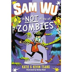 Sam Wu is Not Afraid of Zombies, Paperback - Kevin Tsang imagine