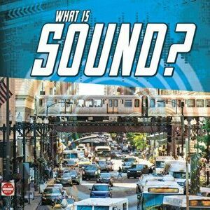What Is Sound?, Paperback - Jody S. Rake imagine