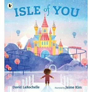 Isle of You, Paperback - David LaRochelle imagine