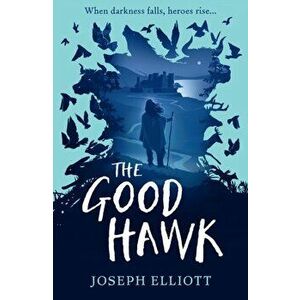 Good Hawk (Shadow Skye, Book One), Paperback - Joseph Elliott imagine