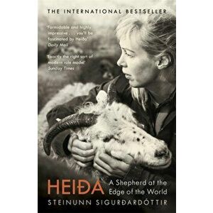 Heida. A Shepherd at the Edge of the World, Paperback - Steinunn Sigurdardottir imagine