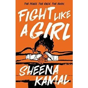 Fight Like a Girl, Paperback - Sheena Kamal imagine