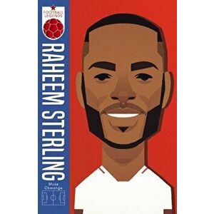 Raheem Sterling (Football Legends #1), Paperback - Musa Okwonga imagine