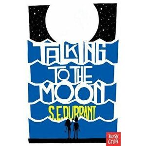 Talking to the Moon, Paperback - S. E. Durrant imagine