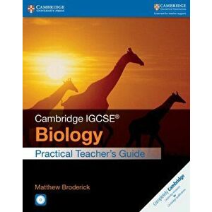 Cambridge IGCSE (R) Biology Practical Teacher's Guide with CD-ROM - Matthew Broderick imagine