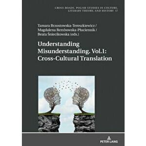 Understanding Misunderstanding. Vol.1: Cross-Cultural Translation, Hardback - *** imagine