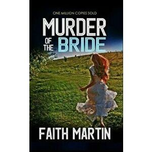 Murder of the Bride, Paperback - Faith Martin imagine