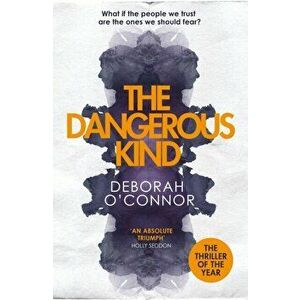 Dangerous Kind. The thriller that will make you second-guess everyone you meet, Paperback - Deborah O'Connor imagine
