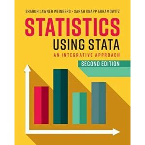 Statistics Using Stata. An Integrative Approach, Paperback - Sarah Knapp Abramowitz imagine