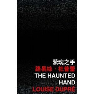 Haunted Hand, Paperback - Louise Dupre imagine