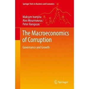 Macroeconomics of Corruption. Governance and Growth, Hardback - Peter C. Rangazas imagine
