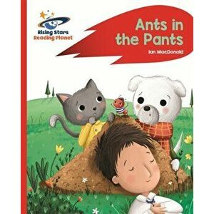 Reading Planet - Ants in the Pants! - Red A: Rocket Phonics, Paperback - Ian Macdonald imagine