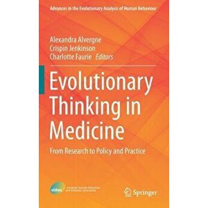 Evolutionary Thinking in Medicine. From Research to Policy and Practice, Hardback - *** imagine