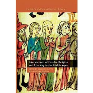 Intersections of Gender, Religion and Ethnicity in the Middle Ages, Paperback - *** imagine