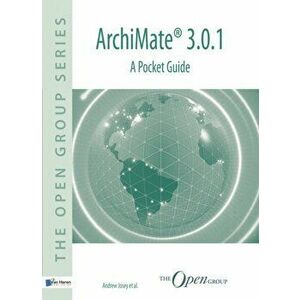 ArchiMate(R) 3.0.1 - A Pocket Guide, Paperback - Andrew Josey imagine