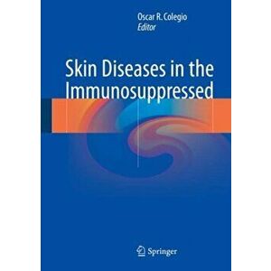 Skin Diseases in the Immunosuppressed, Hardback - *** imagine