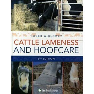 Cattle Lameness and Hoofcare, Hardback - Roger Blowey imagine