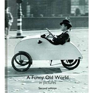 Funny Old World in Pictures, Hardback - *** imagine