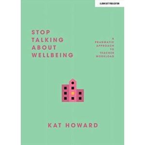 Stop Talking About Wellbeing, Paperback - Katherine Howard imagine
