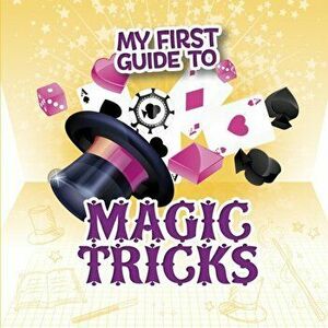 My First Guide to Magic Tricks, Paperback - Steve Charney imagine