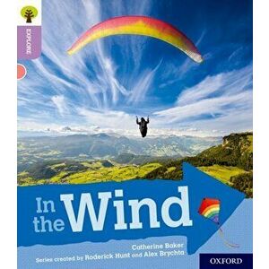 Oxford Reading Tree Explore with Biff, Chip and Kipper: Oxford Level 1+: In the Wind, Paperback - Catherine Baker imagine
