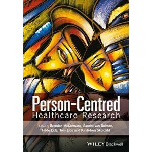 Person-Centred Healthcare Research, Paperback - *** imagine