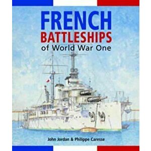 French Battleships of World War One, Hardback - Philippe Caresse imagine