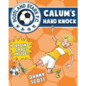 Calum's Cup Final, Paperback - Danny Scott imagine