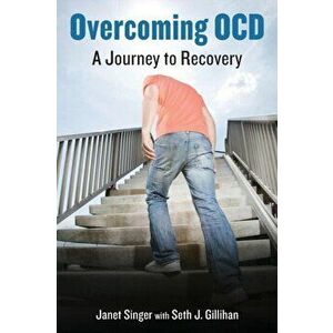Overcoming OCD. A Journey to Recovery, Paperback - Seth Gillihan imagine