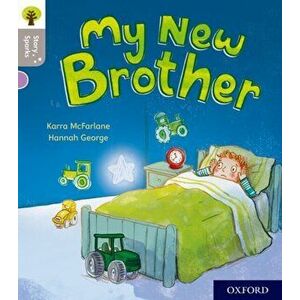 Oxford Reading Tree Story Sparks: Oxford Level 1: My New Brother, Paperback - Karra McFarlane imagine