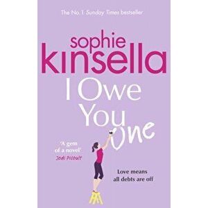 I Owe You One. The Number One Sunday Times Bestseller, Paperback - Sophie Kinsella imagine