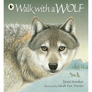 Walk with a Wolf, Paperback - Janni Howker imagine