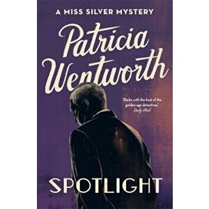 Spotlight, Paperback - Patricia Wentworth imagine