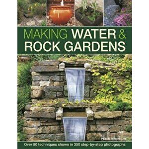 Making Water & Rock Gardens, Hardback - Peter Robinson imagine
