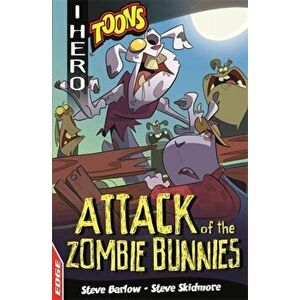 EDGE: I HERO: Toons: Attack of the Zombie Bunnies, Paperback - Steve Skidmore imagine