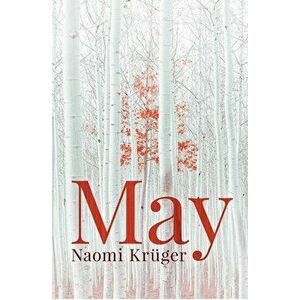 May, Paperback - Naomi Kruger imagine