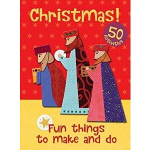 Christmas! Fun Things to Make and Do, Spiral Bound - Christina Goodings imagine