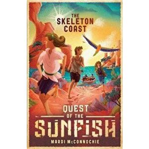 Skeleton Coast: Quest of the Sunfish 3, Paperback - Mardi McConnochie imagine