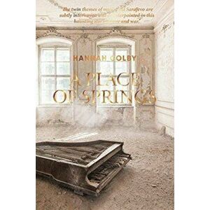 Place of Springs, Paperback - Hannah Colby imagine
