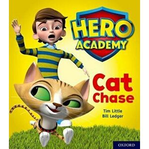 Hero Academy: Oxford Level 1, Lilac Book Band: Cat Chase, Paperback - Tim Little imagine