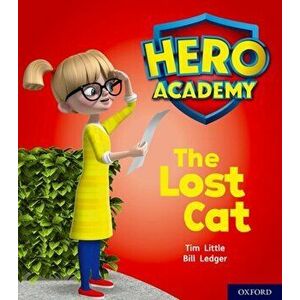Hero Academy: Oxford Level 1, Lilac Book Band: The Lost Cat, Paperback - Tim Little imagine